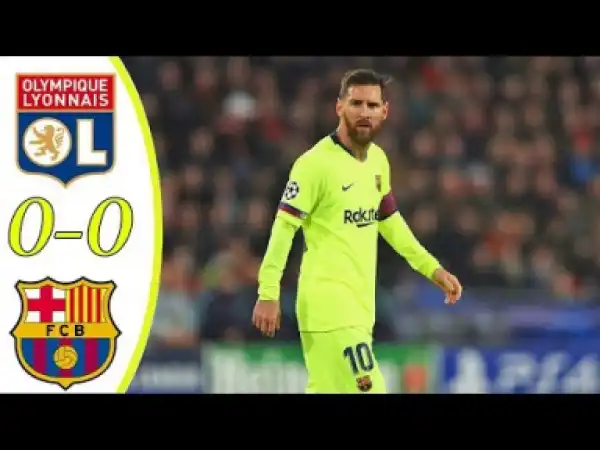 Olympique Lyon vs Barcelona 0 - 0 | UCL All Goals & Highlights | 19-02-2019